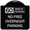 Signmission 60 Minute Parking No Free Overnight Parking Heavy-Gauge Aluminum Sign, 18" x 18", BS-1818-24368 A-DES-BS-1818-24368 - alternate 1